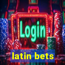 latin bets